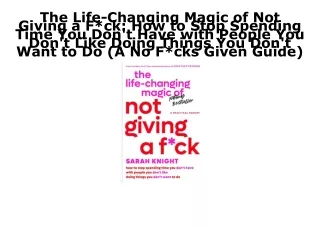 [PDF] DOWNLOAD EBOOK The Life-Changing Magic of Not Giving a F*ck: How to Stop S