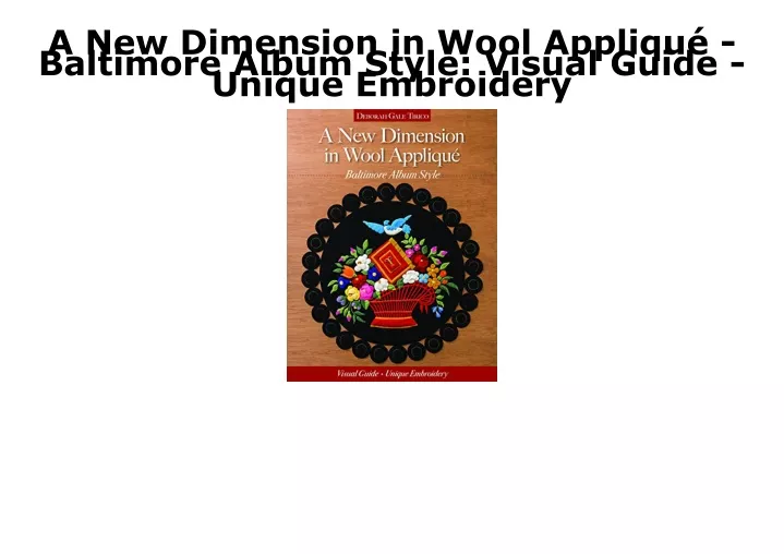 a new dimension in wool appliqu baltimore album