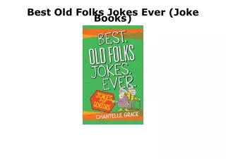 PDF/READ Best Old Folks Jokes Ever (Joke Books) bestseller