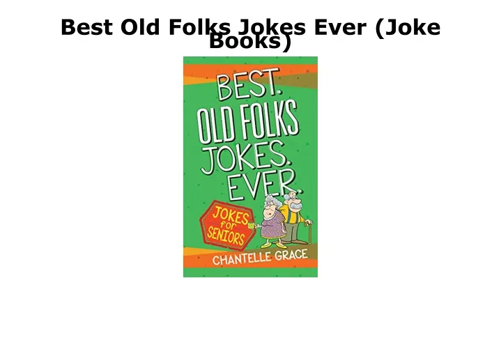 best old folks jokes ever joke books