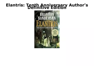 [PDF] DOWNLOAD FREE Elantris: Tenth Anniversary Author's Definitive Edition down