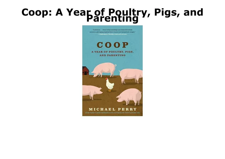 coop a year of poultry pigs and parenting