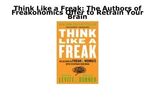 [PDF] READ] Free Think Like a Freak: The Authors of Freakonomics Offer to Retrai