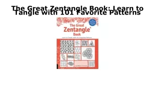 [PDF] DOWNLOAD EBOOK The Great Zentangle Book: Learn to Tangle with 101 Favorite