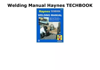 PDF KINDLE DOWNLOAD Welding Manual Haynes TECHBOOK bestseller