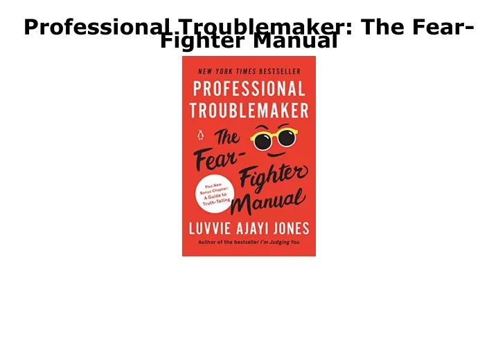 professional troublemaker the fear fighter manual