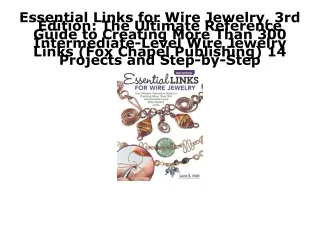 PDF KINDLE DOWNLOAD Essential Links for Wire Jewelry, 3rd Edition: The Ultimate