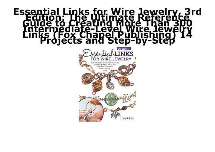 essential links for wire jewelry 3rd edition