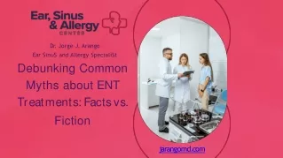 Debunking Common Myths about ENT Treatments Facts vs. Fiction