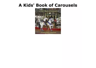 [PDF] DOWNLOAD FREE A Kids' Book of Carousels download