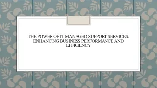 The Power of IT Managed Support Services Enhancing Business Performance and Efficiency