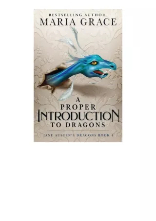 Download A Proper Introduction to Dragons Jane Austens Dragons A Regency gaslamp dragon fantasy adventure Book 4 free ac