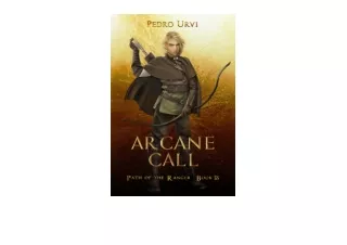 Kindle online PDF Arcane Call Path of the Ranger Book 13 full