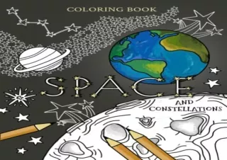 (PDF)FULL DOWNLOAD Space Coloring Book: Space and Constellations Coloring Book For Kids an