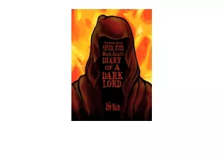 Ebook download There and NEVER EVER BACK AGAIN A Dark Lords Diary A Memoir and Manifesto For Villains and Monsters Dark