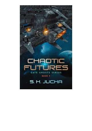 Kindle online PDF Chaotic Futures Gate Ghosts Book 9 for ipad