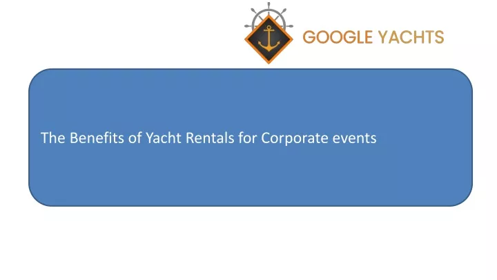 the benefits of yacht rentals for corporate events