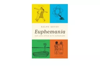 PDF read online Euphemania Our Love Affair with Euphemisms unlimited