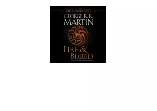 PDF read online Fire and Blood HBO Tiein Edition 300 Years Before A Game of Thrones for android