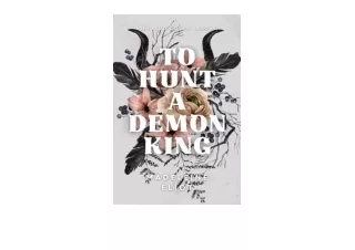 Ebook download To Hunt a Demon King King and Coven Book 1 for ipad