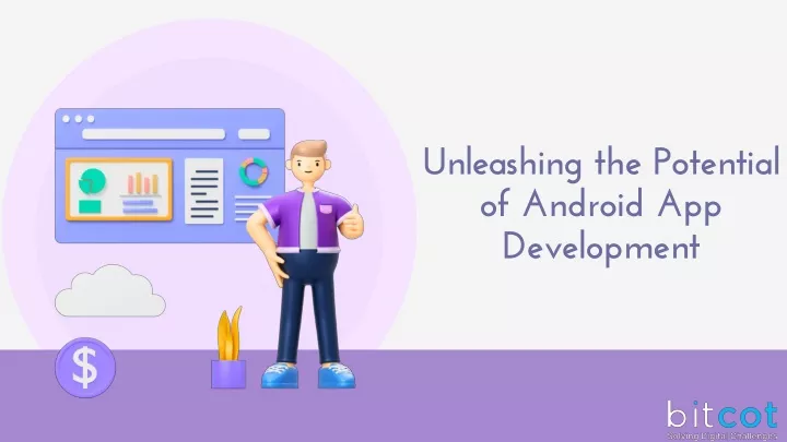 unleashing the potential of android