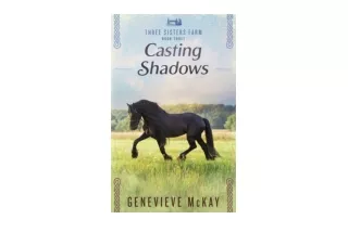 Kindle online PDF Casting Shadows Three Sisters Farm Book 3 full