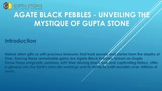 Agate Black Pebbles - Unveiling the Mystique