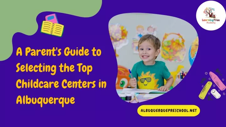 a parent s guide to selecting the top childcare