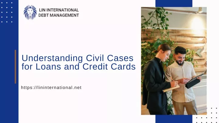 understanding civil cases for loans and credit