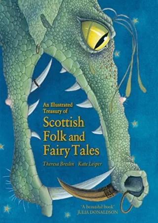 [PDF READ ONLINE] An Illustrated Treasury of Scottish Folk and Fairy Tales