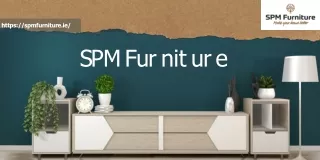 Introduction to SPM Furniture