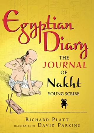 [PDF] DOWNLOAD Egyptian Diary: The Journal of Nakht (Junior Library Guild Selection)