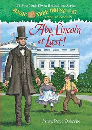 [READ DOWNLOAD] [(Abe Lincoln at Last!)] [By (author) Mary Pope Osborne ] published on