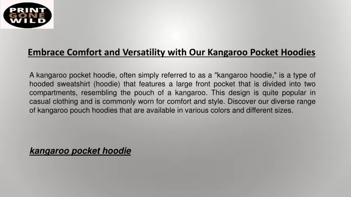 embrace comfort and versatility with our kangaroo