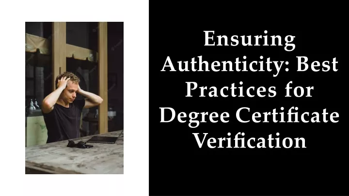 ensuring authenticity best practices for degree