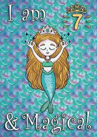 READ [PDF] I am 7 and Magical Mermaid Journal Sketchbook, Birthday Gift for 7 Year Old