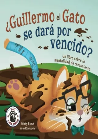 [PDF READ ONLINE] ¿Guillermo el Gato se dará por vencido?: Un libro sobre la mentalidad de