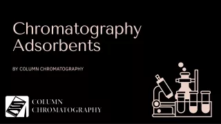 Chromatography Adsorbents by Column Chromatography