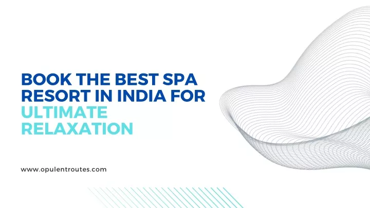 book the best spa resort in india for ultimate