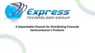 A Dependable Channel for Distributing Freescale Semiconductor's Products