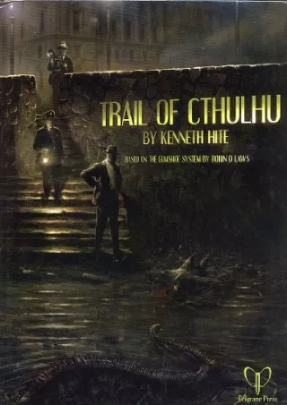 $PDF$/READ/DOWNLOAD Trail of Cthulhu by Robin D. Hite, Kenneth Laws (2008-08-02)