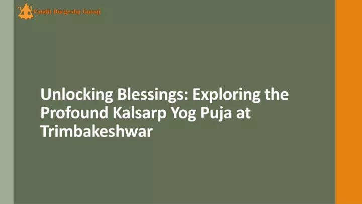 unlocking blessings exploring the profound kalsarp yog puja at trimbakeshwar