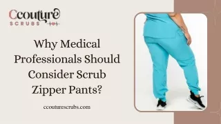 Why Medical Professionals Should Consider Scrub Zipper Pants?