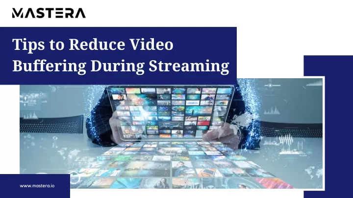 tips to reduce video buffering during streaming