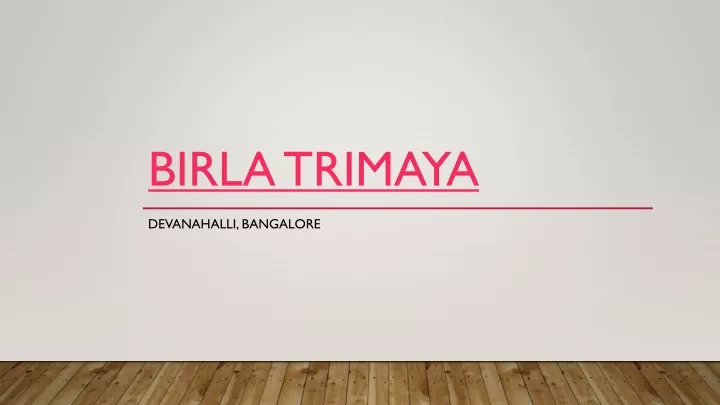 birla trimaya