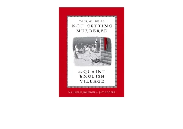 PDF read online Your Guide to Not Getting Murdered in a Quaint English Village unlimited