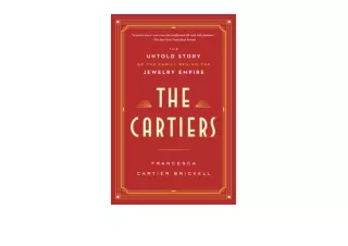 Ebook download The Cartiers The Untold Story of the Family Behind the Jewelry Empire for ipad