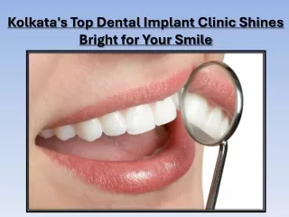 Kolkata's Top Dental Implant Clinic Shines Bright for Your Smile
