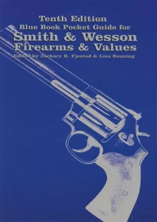 DOWNLOAD/PDF Blue Book Pocket Guide for Smith & Wesson Firearms & Values