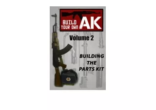 Ebook download Build Your Own AK Vol II Building the Parts Kit for ipad